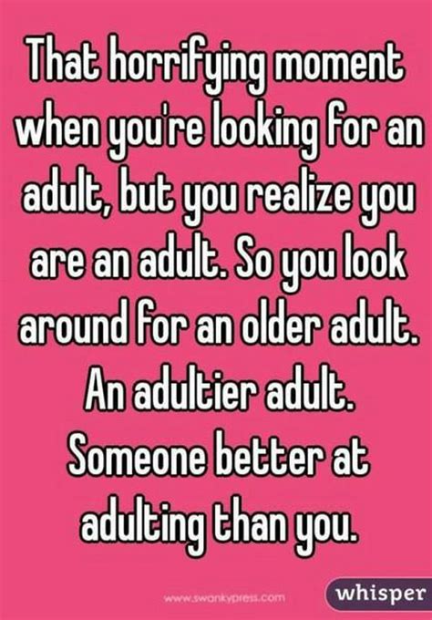 23 Funny Adult Quotes You Ll Relate To If You Think Adulting Isn T Easy