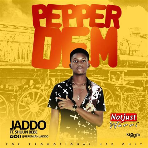 jaddo pepper dem ft shuun bebe music radio nigeria