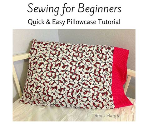 sewing  beginners quick easy pillowcase tutorial home crafts