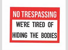 Yard Sign Funny Fun No Trespassing Sign We're by iCandyProducts
