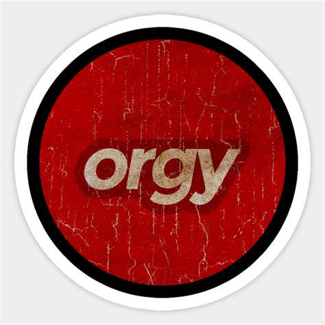 Orgy Simple Red Circle Vintage Orgy Sticker Teepublic