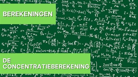 berekening de concentratieberekening youtube