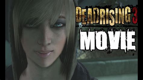 dead rising 3 all cutscenes game movie youtube