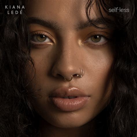Selfless Album By Kiana Ledé Spotify