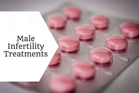 male infertility treatments art drugs hormones and home remedies