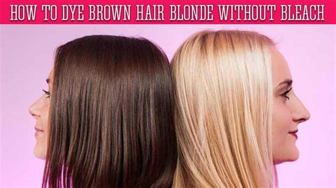 Learn How To Dye Brown Hair Blonde Without Bleach Within 5 Mins