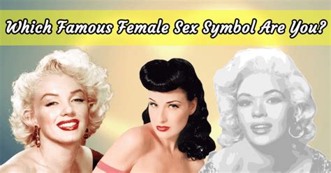Which Famous Female Sex Symbol Are You Take The Quiz