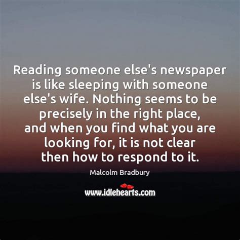 Reading Someone Elses Newspaper Is Like Sleeping With Someone Elses