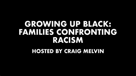 Growing Up Black Families Confronting Racism