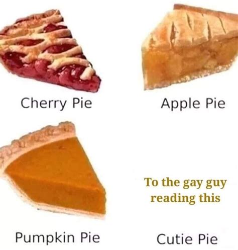 Very Cute Pie R Wholesomegay Irl