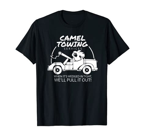 camel towing services t shirt funny adult humor
