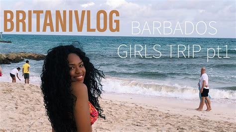 Barbados Girls Trip Pt1 Britanivlog Youtube