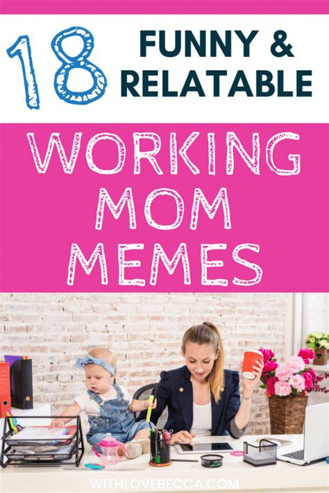 18 relatable and funny working mom memes with love becca