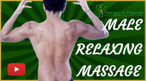 relaxing male massage full body massage london youtube