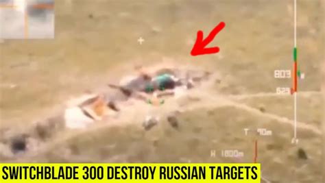 switchblade  drones destroy russian troops  ukraine nexth city