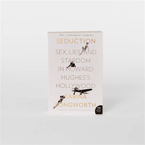 Signed By Karina Longworth Seduction Sex Lies And Stardom In Howa