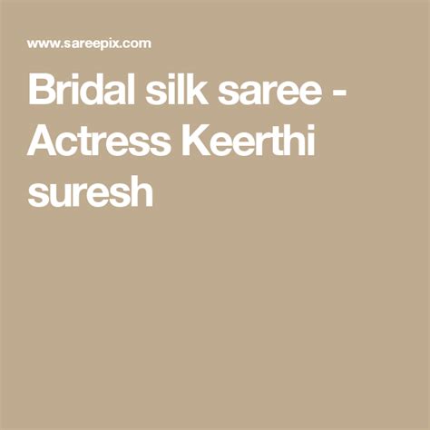 Bridal Silk Saree Actress Keerthi Suresh Bridal Silk