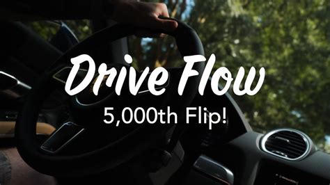 drive flows  flip youtube