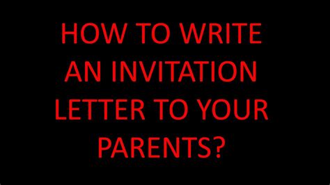 write  invitation letter   parents visitor visa youtube