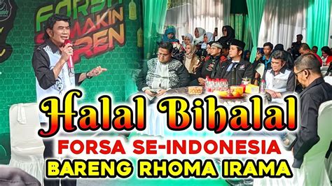 Halal Bihalal Forsa Se Indonesia Bareng Raja Dangdut Rhoma Irama Youtube