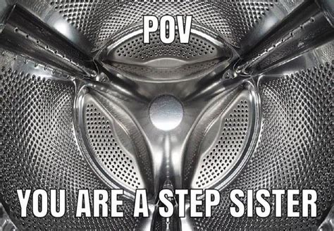 Pov You Are A Step Sister Stepbro Stepbrother Know Your Meme