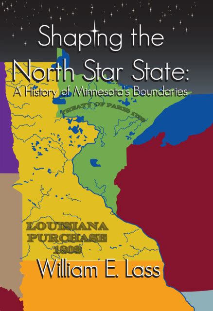 shaping  north star state  history  minnesotas boundaries