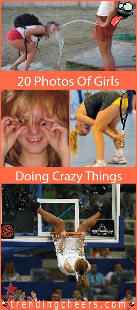 20 photos of girls doing crazy things girl photos photo funny pictures