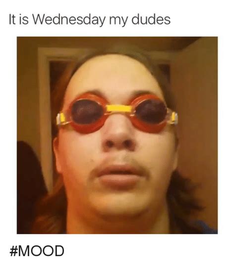 Search Its Wednesday Memes On Me Me