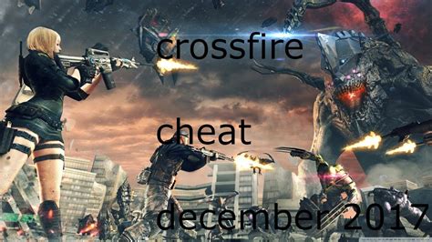 crossfire cheat december  youtube