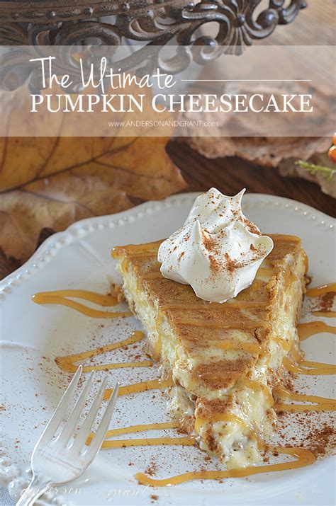 ultimate pumpkin cheesecake for thanksgiving dessert anderson grant