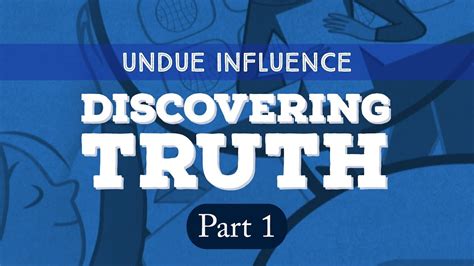 undue influence discovering truth part  youtube