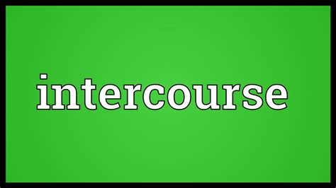 intercourse meaning youtube