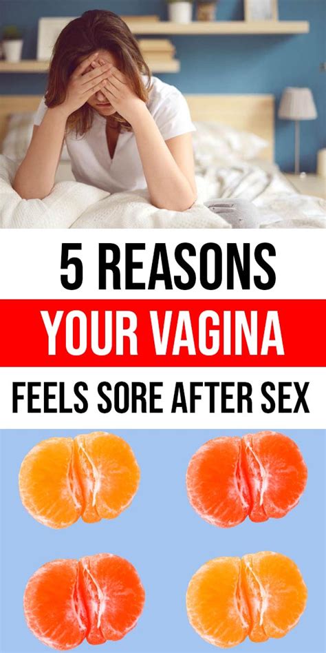 health and tips 5 reasons your vagina feels sore after sex and what to