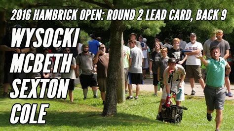 2016 hambrick open round 2 lead card back 9 wysocki mcbeth sexton cole youtube