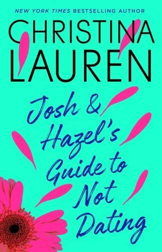 josh and hazel s guide to not dating von christina lauren taschenbuch