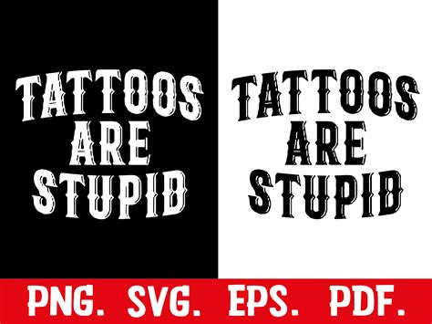 tattoos  stupid svg png funny tattoo tshirt svg tattoos etsy