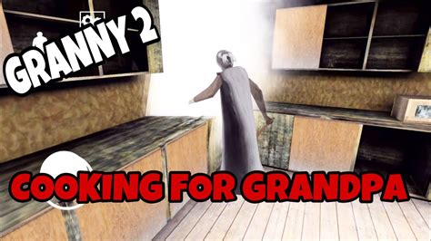 Granny Chapter 2 Granny Is Cooking For Grandpa Full Gameplay Ios