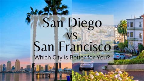 san diego vs san francisco ⭐️ comparison pros and cons which city is