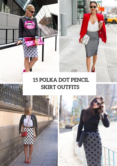 15 Outfits With Polka Dot Pencil Skirts Styleoholic