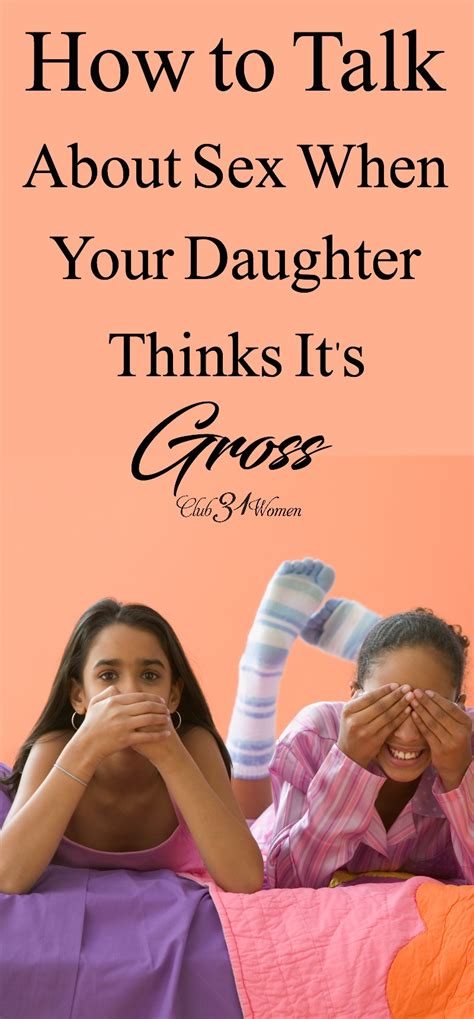 How To Talk About Sex When Your Daughter Thinks It’s Gross