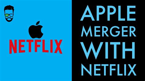 apple  buy netflix apple  purchase netflix   billion dollars youtube