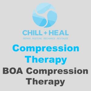 chill heal shreveport bossier boa compression therapy chill heal