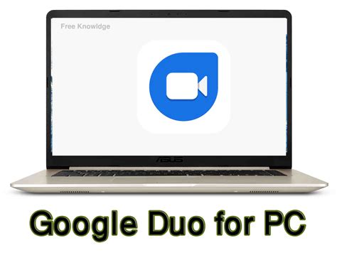 google duo  pc windows  laptop official  knowledge