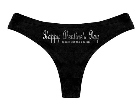 Valentines Day Panties Youll Get The V Later Funny Sexy Slutty Naughty