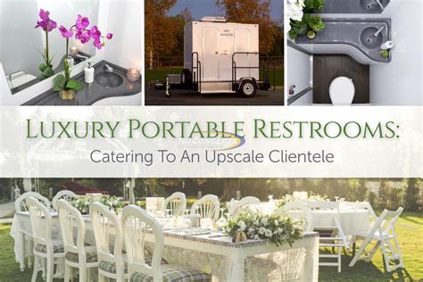 luxury portable restrooms catering   upscale clientele