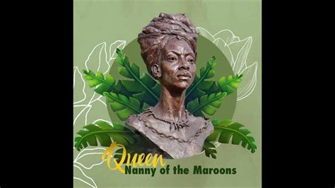 Queen Nanny Of The Maroons Youtube