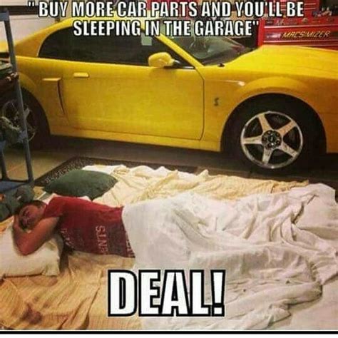 buy  car parts  youll  sleeping   garage