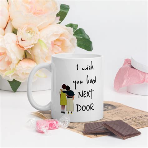I Wish You Lived Next Door Mug Perfect T For Special Friend Etsy