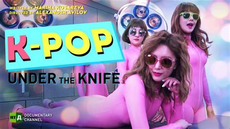 k pop under the knife — rt documentary