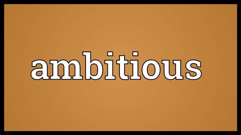 ambitious meaning youtube